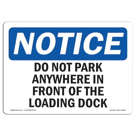 OSHA Notice Sign, NOTICE No Parking In Front Of Loading Dock, 10in X 7in Rigid Plastic